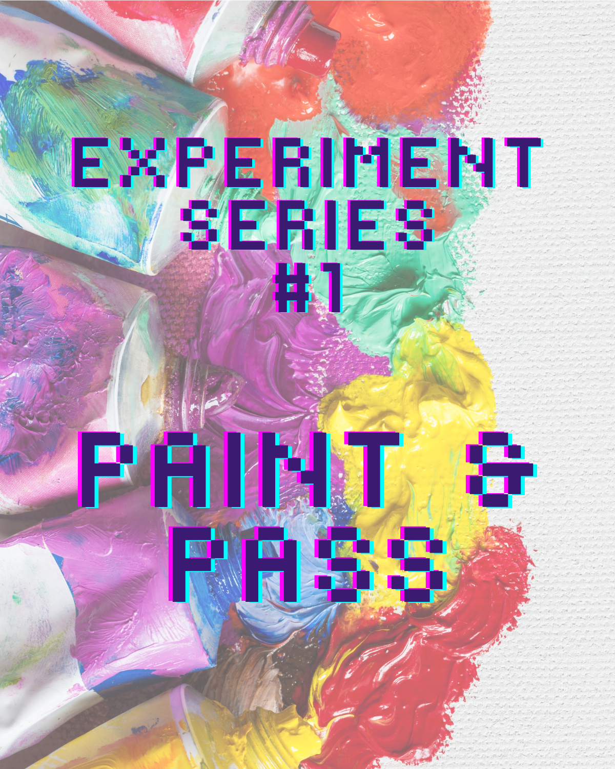 Paint and Pass Experiment