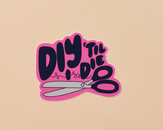 Vinyl Sticker—Your Gal Kiwi—DIY Till I Die (Craft, Hobby)