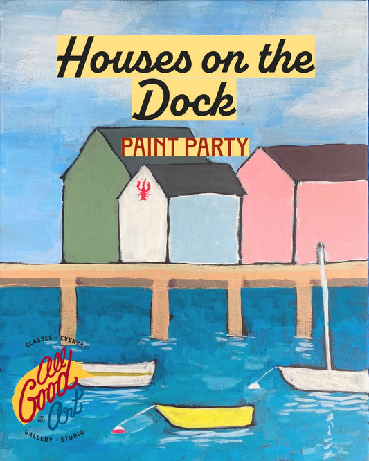 Houses on Dock Paint Party