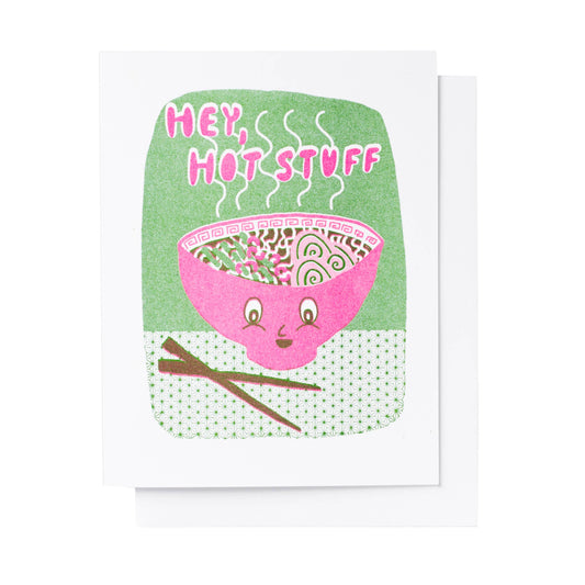Hey Hot Stuff Ramen Greeting Card | Love Risograph Cards